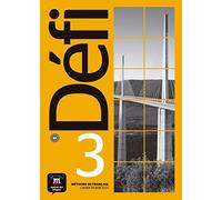 Défi 3 (B1). Méthode de français. Cahier d'exercices + MP3 téléchargeables