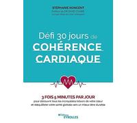 Stéphanie Noncent – Défi 30 jours de cohérence cardiaque – 3x5 min/jour pour rééquilibrer la santé