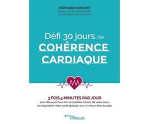 Défi 30 jours de cohérence cardiaque Stéphanie Noncent (Auteur)