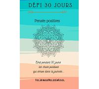 Défi 30 jours Pensée positive.: mettre un peu de lumière dans sa vie
