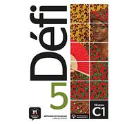 Défi 5 (C1).Livre de l'élève + audio en ligne: Livre de l'élève + audio en ligne