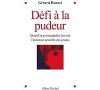 Défi à la pudeur Gérard Bonnet (Auteur)