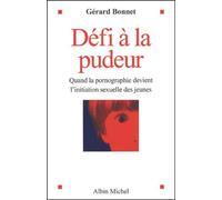 Défi à la pudeur Gérard Bonnet (Auteur)