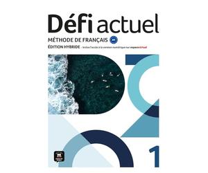 Défi actuel 1 A1 - Édition hybride: Méthode de français. Livre de l'élève + Cahier d'activités interactif + code d'accès aux ressources numériques de ... sur la plateforme Espace virtuel (12 mois)