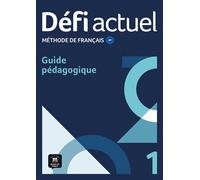Défi actuel 1 Guide pédagogique - Collectif - Maison Des Langues - broché - Méthode de langue