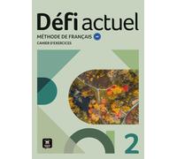 Défi actuel 2 - Cahier d´exercices: Méthode de français