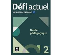 Défi actuel 2 Guide pédagogique