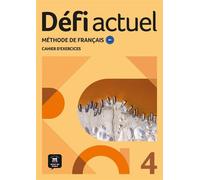 Défi actuel 4 Cahier d'exercices - Collectif - Maison Des Langues - broché - Méthode de langue