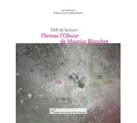 Défi de lecture : Thomas l'Obscur de Maurice Blanchot - Alain Milon - Pu.paris Nanterre - broché - Essai