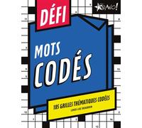 Défi - Mots codés 185 grilles thématiques codées - Louis-Luc Beaudoin - Bravo - broché - Livre-jeu