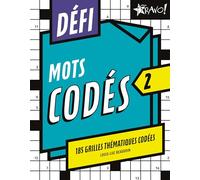 Défi - Mots codés 2: 185 grilles thématiques codées