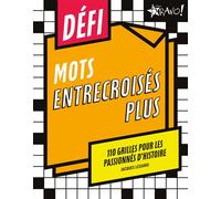 Défi - Mots entrecroisés plus 110 grilles pour les passionnés d'histoire - Jacques Lessard - Bravo - broché - Livre-jeu
