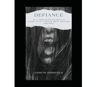 Defiance: In A Time When Silence is Complicity, Poetry Must Become Protest