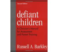 Defiant Children: A Clinician's Manual for Assessment and Parent Training