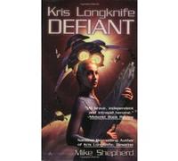 Defiant, Kris Longknife Mike Shepherd (Auteur)