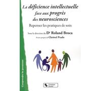 La déficience intellectuelle face aux progrès des neurosciences repenser les pratiques de soin