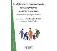 Deficience intellectuelle face aux progres des neurosciences Roland Broca (Auteur)
