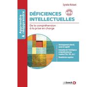 Déficiences intellectuelles De la compréhension à la prise en charge - Cyrielle Richard - De Boeck Supérieur - broché - Guide