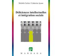 Déficiences intellectuelles et intégration sociale: Étude des troubles du développement intellectuel