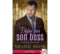 Défiée par son boss Seattle Suits, T2 - Nicole Snow - Collection Infinity - broché - Roman