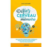 Défiez votre cerveau et votre mémoire