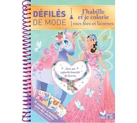 Défilés de mode - J'habille et je colorie mes licornes et fées