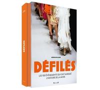 Défilés - Les 100 événements qui ont marqué l'histoire de la mode dans un très grand volume en coffret, par la rédactrice en chef Mode du Figaro