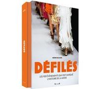 Défilés - Les 100 événements qui ont marqué l'histoire de la mode dans un très grand volume en coffret, par la rédactrice en chef Mode du Figaro