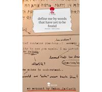 define me by words that have yet to be found. Life is a Story - story.one