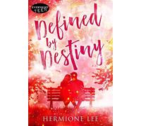 Defined by Destiny - Hermione Lee - Evernight Teen - ebook (ePub) - Livre