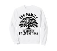 Défini par Love Not DNA Adoption Family Day Sweatshirt