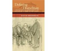 Defining Deutschtum by Brodbeck David Professor Musicology and the Robert and Marjorie Rawlins Chair of Music Professor Musicology and the Robert and Marj Brodbeck David Professor Musicology and the R