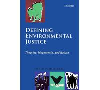 Defining Environmental Justice David Schlosberg (Auteur)