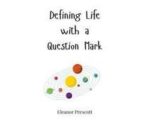 Defining Life With A Question Mark