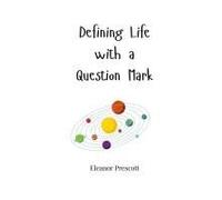 Defining Life With A Question Mark