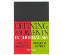 Defining Moments in Journalism, Media Studies Series