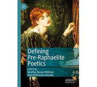 Defining Pre-Raphaelite Poetics