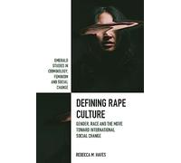 Defining Rape Culture: Gender, Race and the Move Toward International Social Change