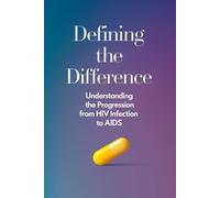 Defining the Difference: Understanding the Progression from HIV Infection to AIDS