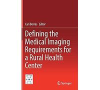 Defining The Medical Imaging Requirements For A Rural Health Center