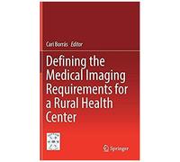 Defining The Medical Imaging Requirements For A Rural Health Center