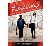 Defining the Relationship Workbook A Relationship Course for Those Considering Marriage by Danny Silk Danny Silk (Auteur)