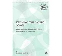 Defining the Sacred Songs, Library of Hebrew Bible/Old Testament Studies Harry P. Nasuti (Auteur)