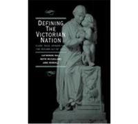 Defining the Victorian Nation: Class, Race, Gender and the British Reform Act of 1867 Hall, Catherine, McClelland, Keith, Rendall, Jane (Auteur)