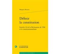 Définir la constitution Jean-François Kervégan (Collection dirigée par), Margaux Bouaziz (Auteur), Michel Verpeaux (Préface), Olivier Beaud (Collection dirigée par)