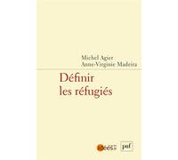 Définir les réfugiés - Michel Agier - Puf - broché - Essai