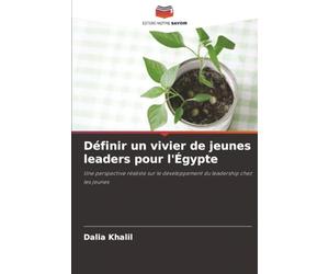 Définir un vivier de jeunes leaders pour l'Égypte: Une perspective réaliste sur le développement du leadership chez les jeunes