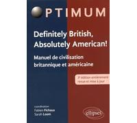Definitely British, Absolutely American !: Manuel de civilisation britannique et américaine