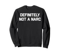 Definitely Not A Narc Costume de Policier d'halloween Amusant Sweatshirt