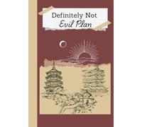 Definitely Not Evil Plan: Funny Workplace Gag Gift; Office Humor for Sarcastic Friends, Coworkers, Bosses and Employees